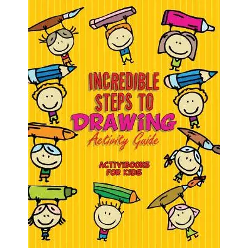 Incredible Steps To Drawing Activity Guide - Paperback 1