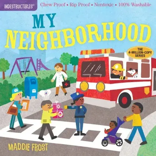 Indestructibles: My Neighborhood: Chew Proof - Rip Proof - Nontoxic - 100% Washable (Book For Babies, Newborn Books, Safe To Chew) - Paperback 1