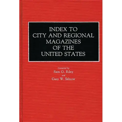 Index To City And Regional Magazines Of The United States - Hardcover 1