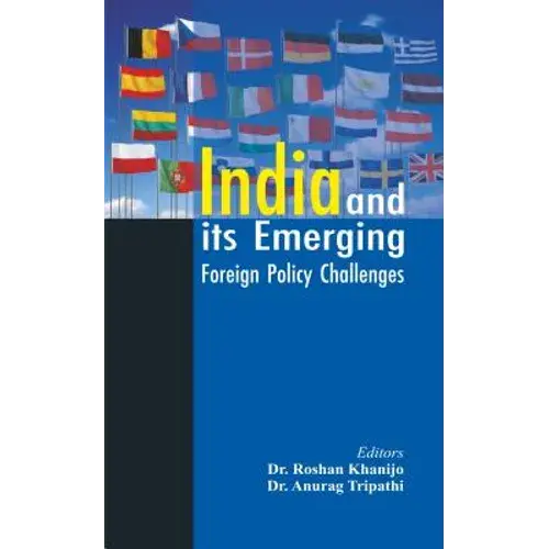 India And Its Emerging Foreign Policy Challenges - Hardcover 1