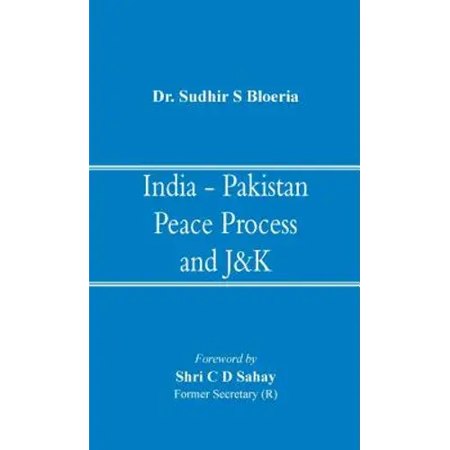 India - Pakistan Peace Process And J&K - Hardcover 1
