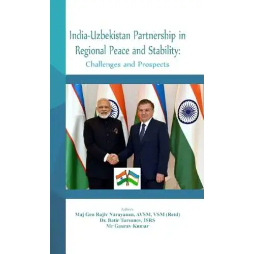 India - Uzbekistan Partnership In Regional Peace And Stability: Challenges And Prospects - Hardcover 1
