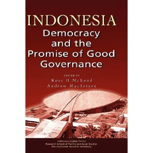Indonesia: Democracy And The Promise Of Good Governance - Hardcover 1