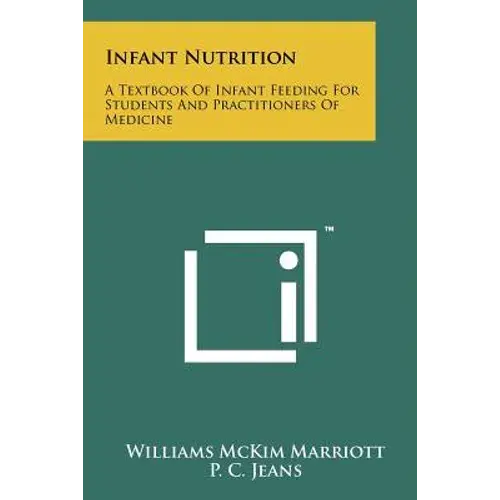 Infant Nutrition: A Textbook Of Infant Feeding For Students And Practitioners Of Medicine - Paperback 1