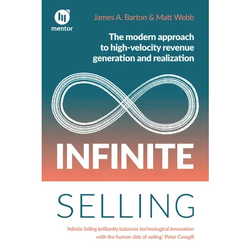 Infinite Selling: The Modern Approach To High-Velocity Revenue Generation And Realization - Paperback 1