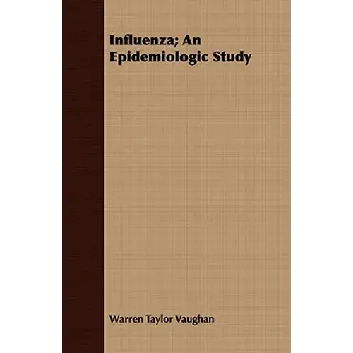 Influenza; An Epidemiologic Study - Paperback 1