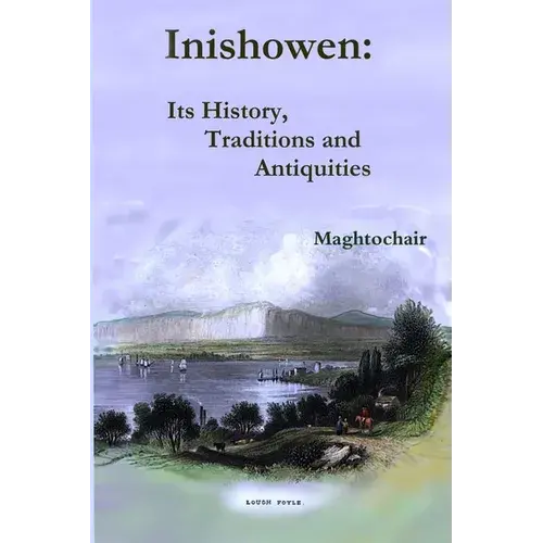 Inishowen, Its History, Traditions And Antiquities - Paperback 1