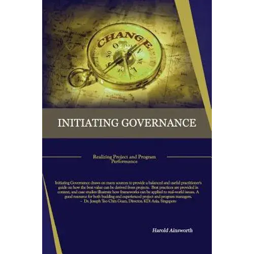 Initiating Governance: Realizing Project And Program Performance - Paperback 1
