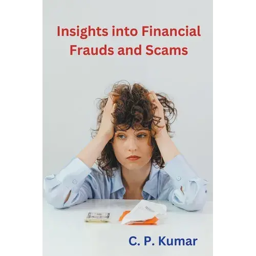 Insights Into Financial Frauds And Scams - Paperback 1