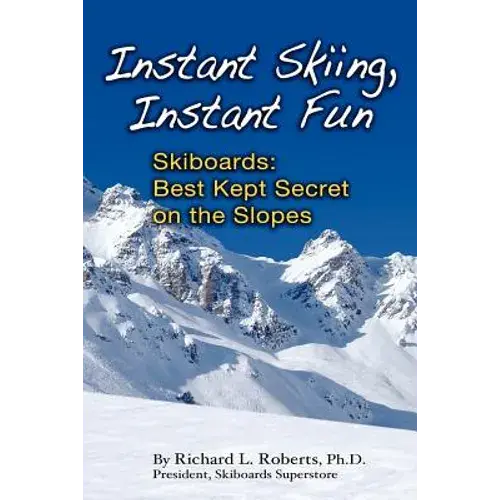 Instant Skiing, Instant Fun - Paperback 1