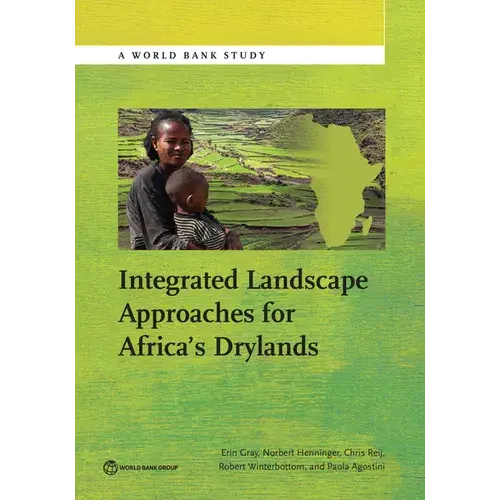 Integrated Landscape Approaches For Africa S Drylands - Paperback 1