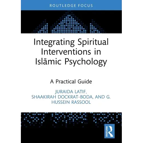 Integrating Spiritual Interventions In Islamic Psychology: A Practical Guide - Paperback 1