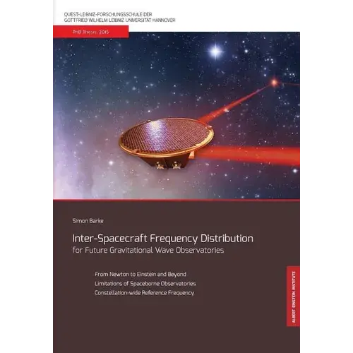 Inter-Spacecraft Frequency Distribution For Future Gravitational Wave Observatories - Paperback 1