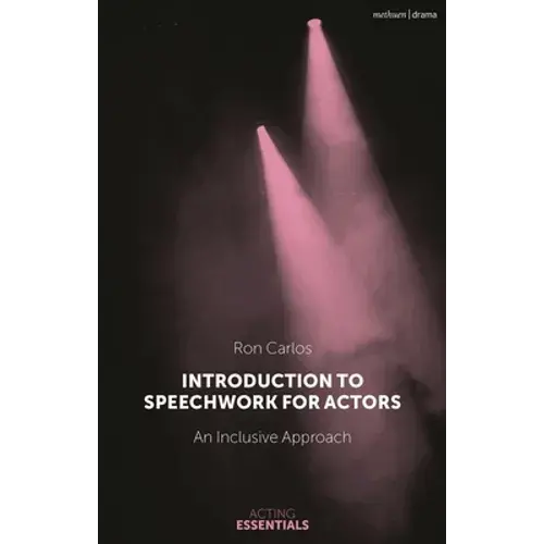 Introduction To Speechwork For Actors: An Inclusive Approach - Hardcover 1
