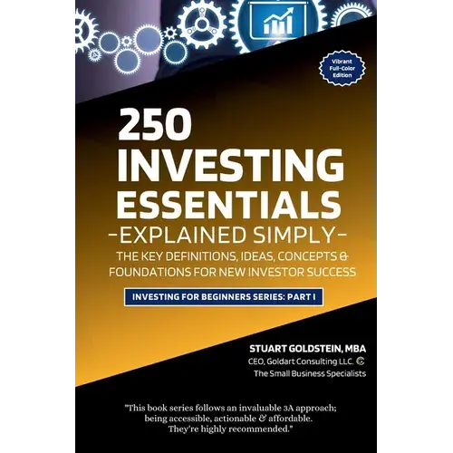 Investing Essentials Explained Simply: The Key Definitions, Concepts, Ideas, And Foundations For New Investor Success - Paperback 1