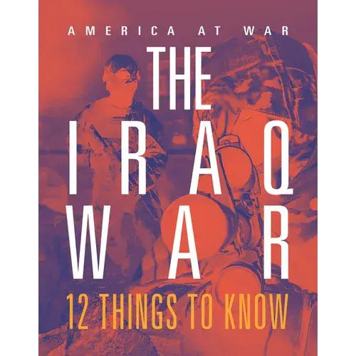 Iraq War: 12 Things To Know - Paperback 1