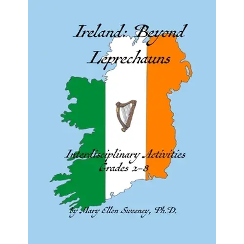 Ireland: Beyond Leprechauns: Interdisciplinary Activities, Grades 2-8 - Paperback 1