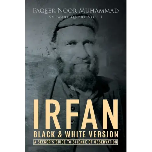Irfan: A Seeker's Guide To Science Of Observation: Black & White Version - Paperback 1