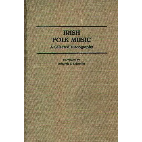 Irish Folk Music: A Selected Discography - Hardcover 1
