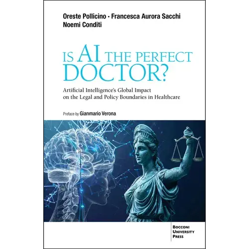 Is Ai The Perfect Doctor?: Artificial Intelligence's Global Impact On The Legal And Policy Boundaries In Healthcare - Paperback 1