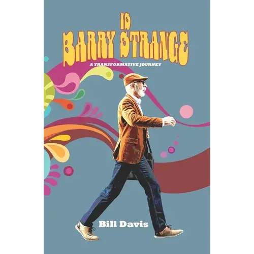 Is Barry Strange: A Transformative Journey - Paperback 1