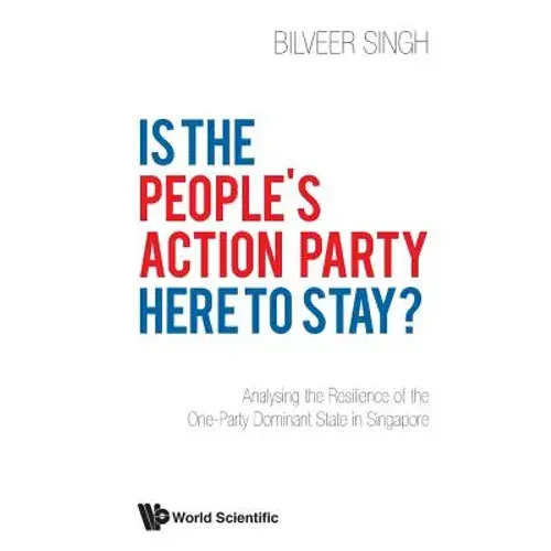 Is The People's Action Party Here To Stay? - Paperback 1
