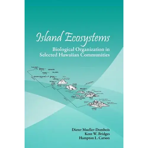 Island Ecosystems: Biological Organization In Selected Hawaiian Communities (Us/Ibp Synthesis Series) - Paperback 1