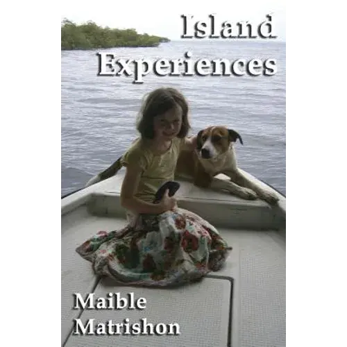 Island Experiences - Adventures In Bocas Del Toro, On The Caribbean Coast Of Panama - Paperback 1