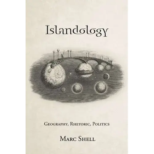 Islandology: Geography, Rhetoric, Politics - Hardcover 1