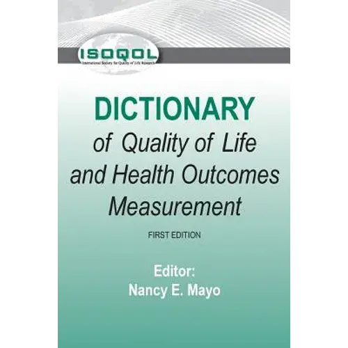 Isoqol Dictionary Of Quality Of Life And Health Outcomes Measurement - Paperback 1