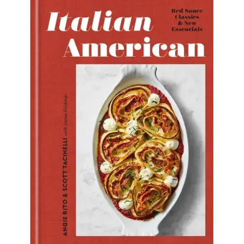 Italian American: Red Sauce Classics And New Essentials: A Cookbook - Hardcover 1