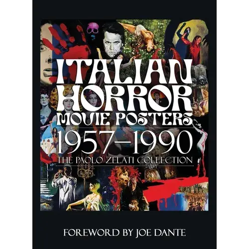 Italian Horror Movie Posters 1957-1990 The Paolo Zelati Collection - Hardcover 1