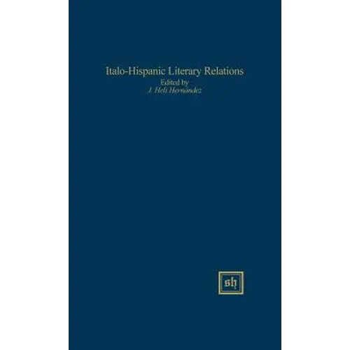 Italo-Hispanic Literary Relations - Hardcover 1