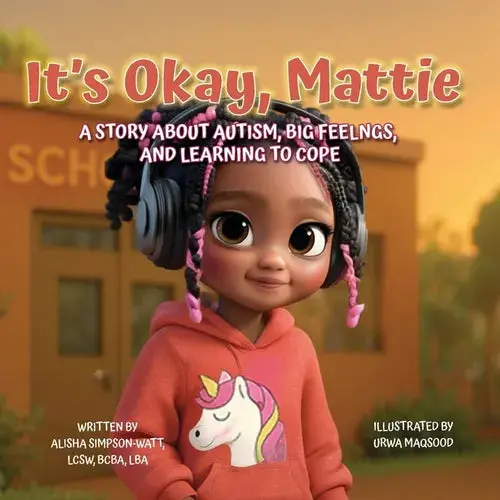 It's Okay, Mattie: A Story About Autism, Big Feelings, And Learning To Cope - Paperback 1