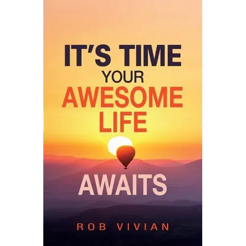 It's Time: Your Awesome Life Awaits - Paperback 1