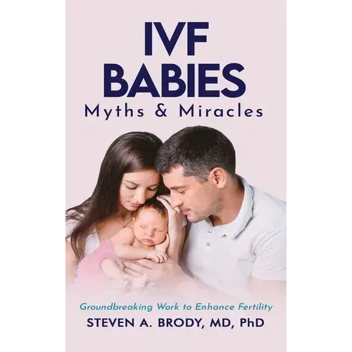Ivf Babies: Myths And Miracles - Hardcover 1
