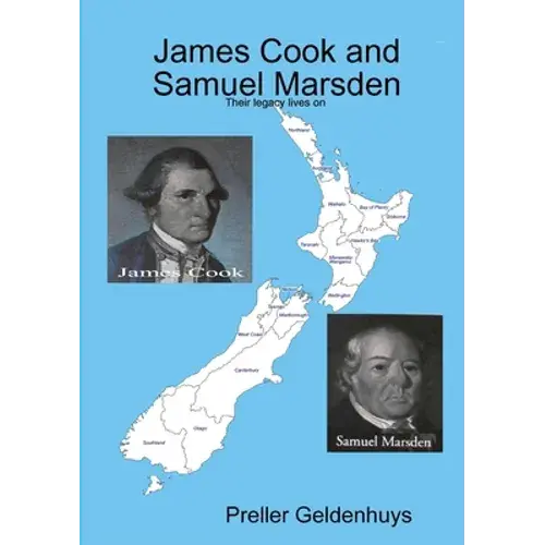 James Cook And Samuel Marsden: Their Legacy Lives On - Paperback 1