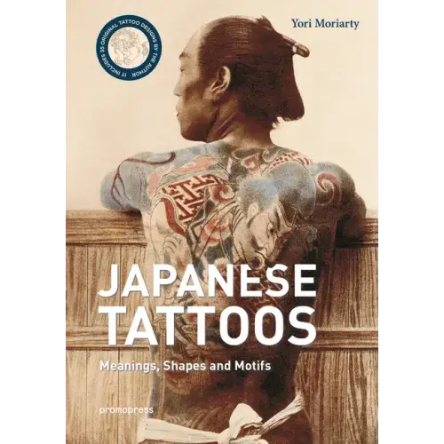 Japanese Tattoos: Meanings, Shapes And Motifs - Hardcover 1