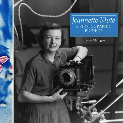 Jeannette Klute: A Photographic Pioneer - Paperback 1