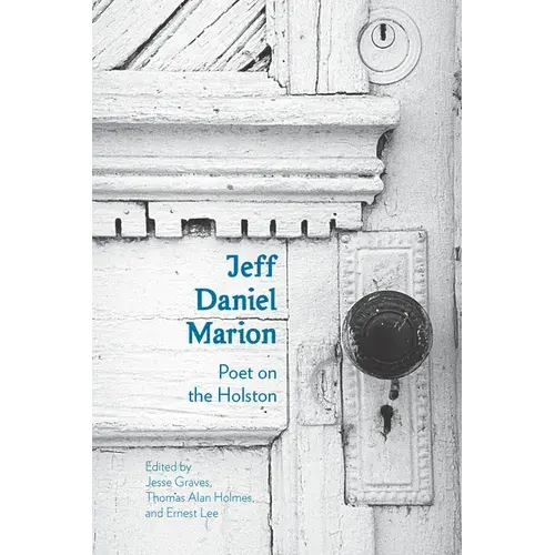 Jeff Daniel Marion: Poet On The Holston - Paperback 1