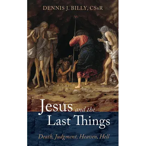 Jesus And The Last Things: Death, Judgment, Heaven, Hell - Paperback 1