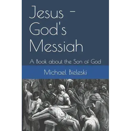 Jesus - God's Messiah: A Book About The Son Of God - Paperback 1