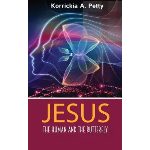 Jesus, The Human And The Butterfly - Paperback 1