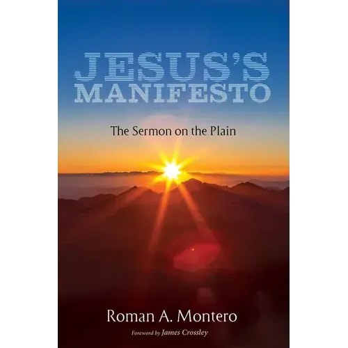 Jesus's Manifesto: The Sermon On The Plain - Hardcover 1