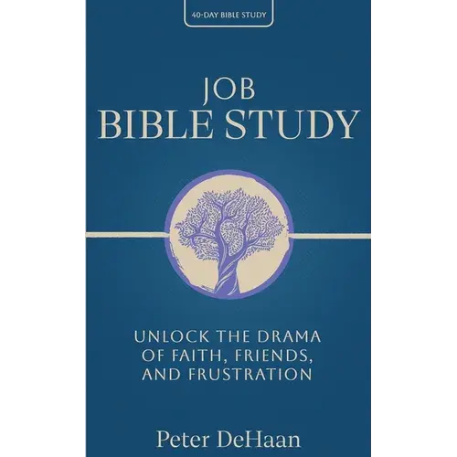 Job Bible Study: Unlock The Drama Of Faith, Friends, And Frustration - Paperback 1