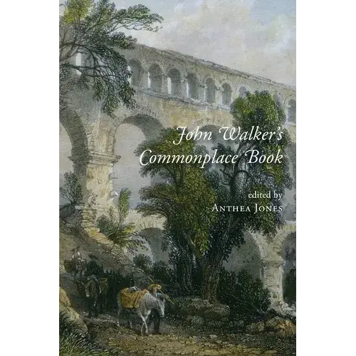 John Walker's Commonplace Book: A Traveller In The 1670S - Paperback 1