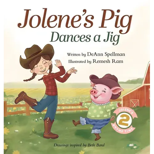 Jolene's Pig Dances A Jig: A Fun-Filled Farm Animal Dance Adventure For Little Readers - Hardcover 1
