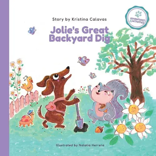 Jolie's Great Backyard Dig: A Heartwarming Adventure About Friendship And Discovery - Paperback 1