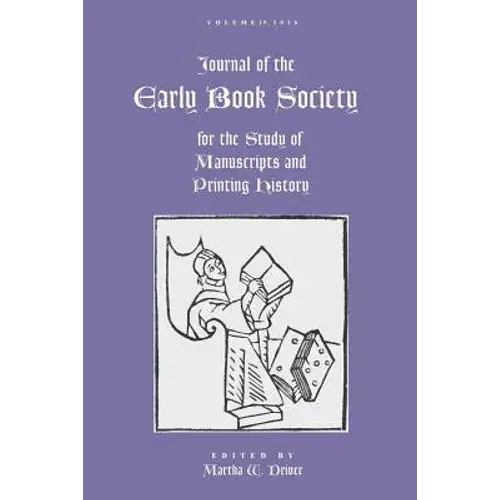 Journal Of The Early Book Society Vol 19: For The Study Of Manuscripts And Printing History - Paperback 1