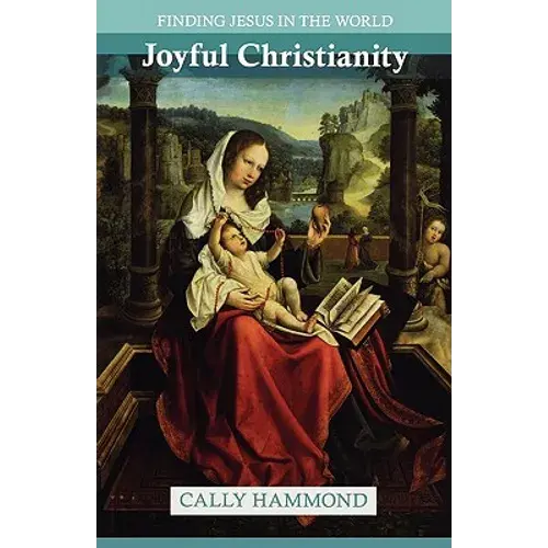 Joyful Christianity - Finding Jesus In The World - Paperback 1